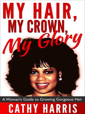 cover image of My Hair, My Crown, My Glory